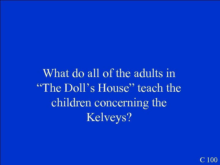 What do all of the adults in “The Doll’s House” teach the children concerning