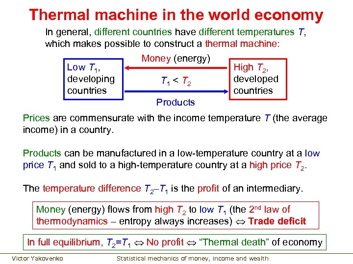 Thermal machine in the world economy In general, different countries have different temperatures T,