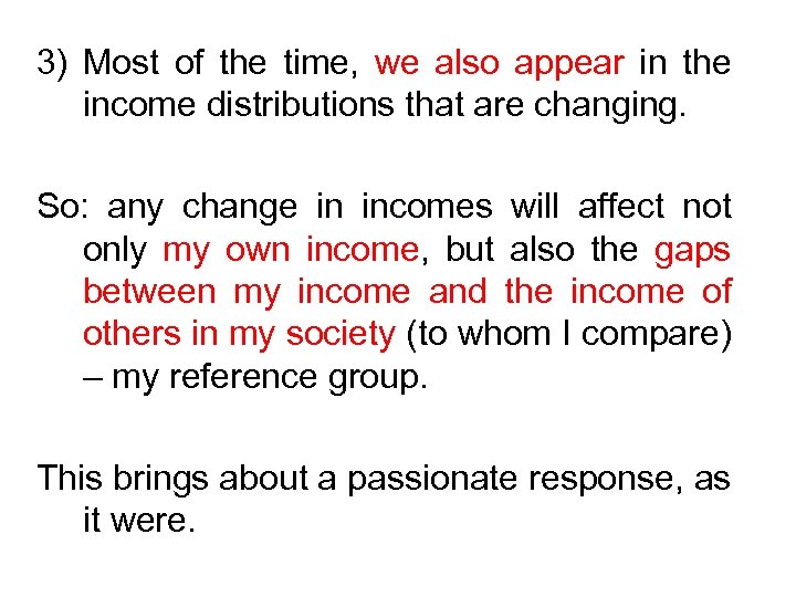 3) Most of the time, we also appear in the income distributions that are