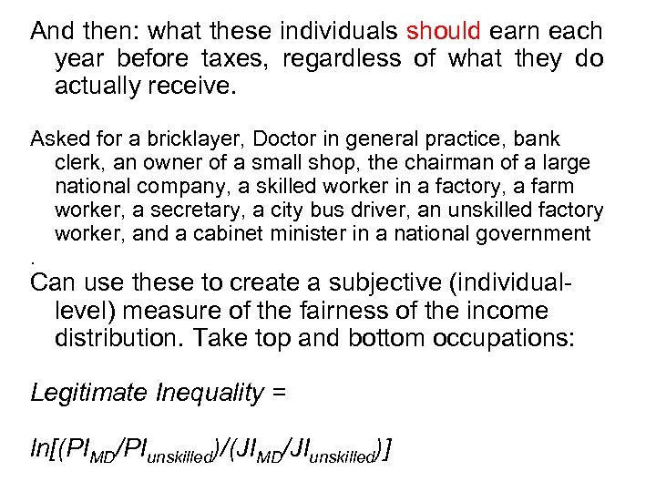 And then: what these individuals should earn each year before taxes, regardless of what