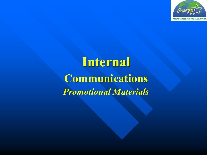 Internal Communications Promotional Materials 