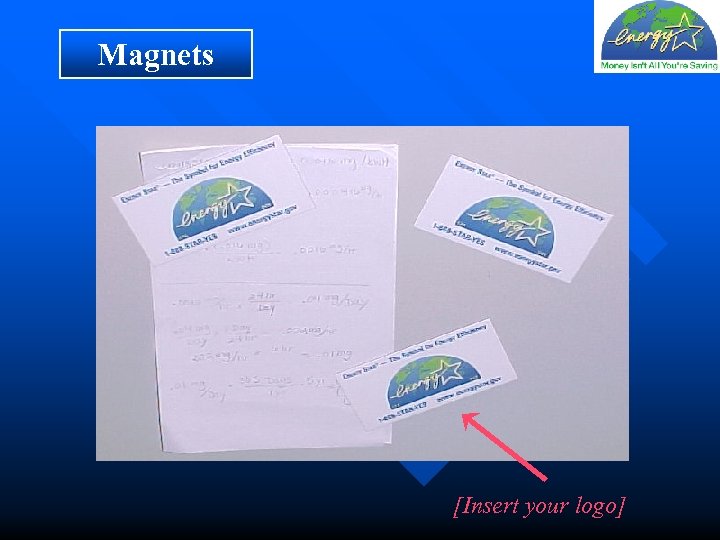 Magnets [Insert your logo] 