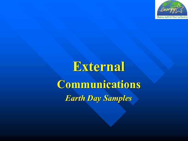 External Communications Earth Day Samples 