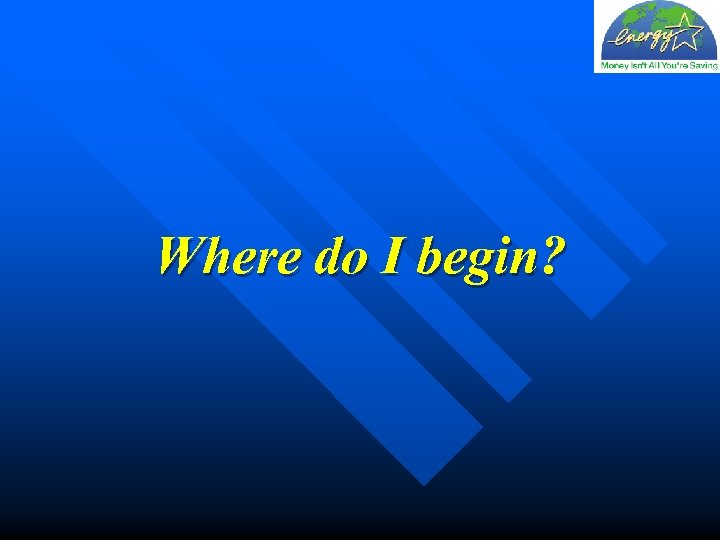 Where do I begin? 