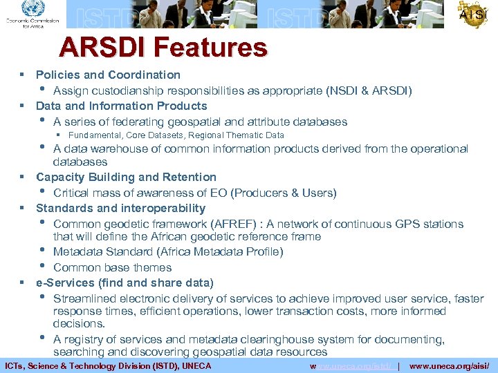 ARSDI Features § Policies and Coordination • Assign custodianship responsibilities as appropriate (NSDI &