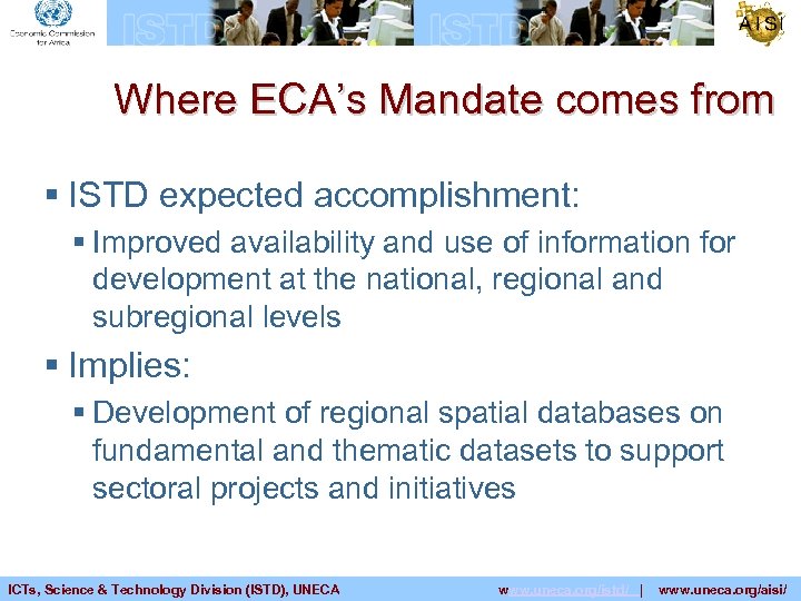 Where ECA’s Mandate comes from § ISTD expected accomplishment: § Improved availability and use