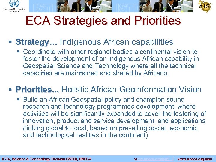 ECA Strategies and Priorities § Strategy… Indigenous African capabilities § Coordinate with other regional