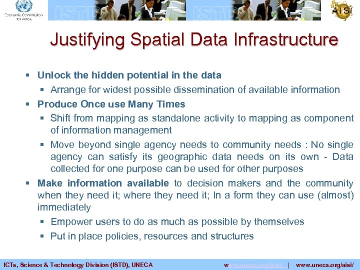 Justifying Spatial Data Infrastructure § Unlock the hidden potential in the data § Arrange