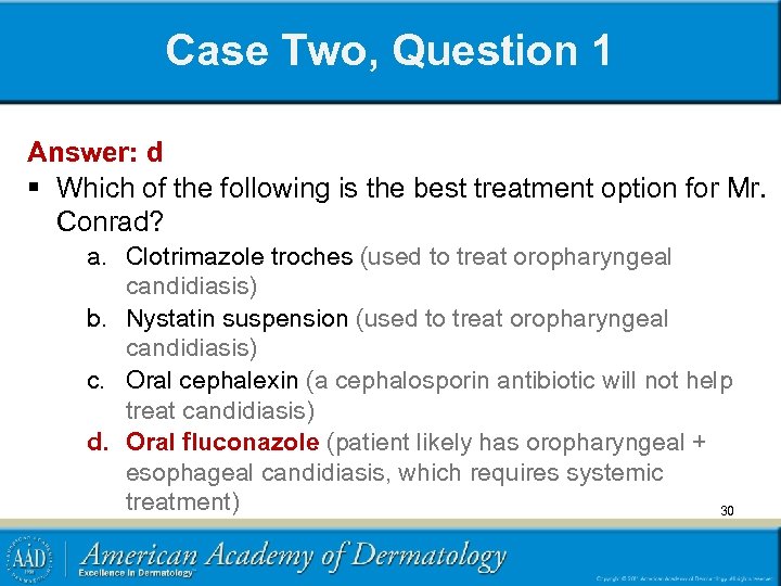 Case Two, Question 1 Answer: d § Which of the following is the best