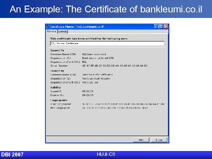 An Example: The Certificate of bankleumi. co. il DBI 2007 HUJI-CS 