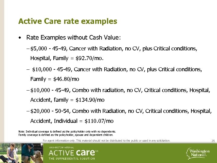 Active Care rate examples • Rate Examples without Cash Value: – $5, 000 -