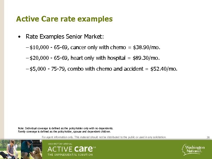 Active Care rate examples • Rate Examples Senior Market: – $10, 000 - 65