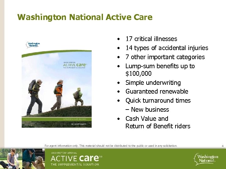 Washington National Active Care • • 17 critical illnesses 14 types of accidental injuries