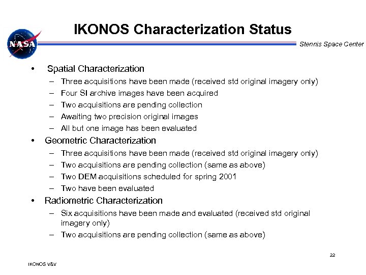 IKONOS Characterization Status Stennis Space Center • Spatial Characterization – – – • Geometric