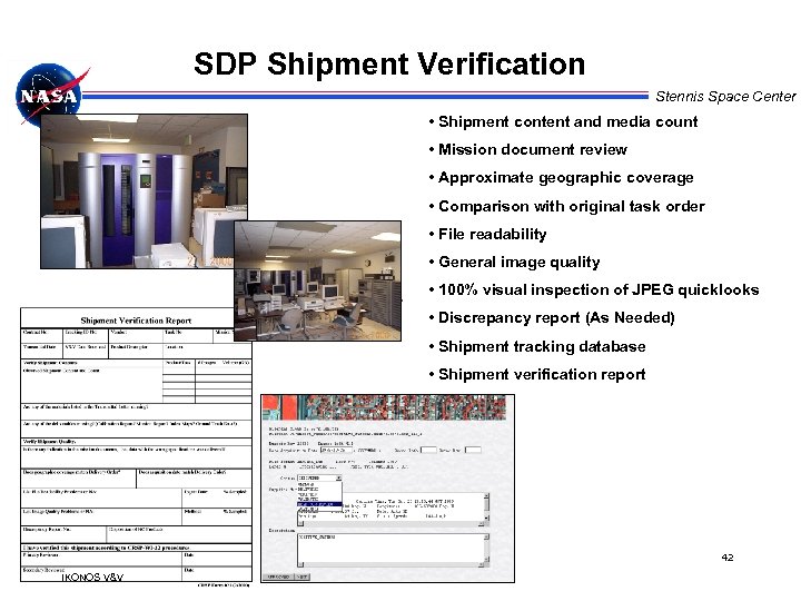 SDP Shipment Verification Stennis Space Center • Shipment content and media count • Mission