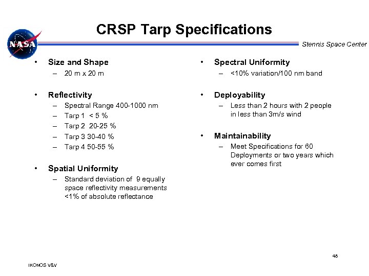 CRSP Tarp Specifications Stennis Space Center • Size and Shape • – 20 m