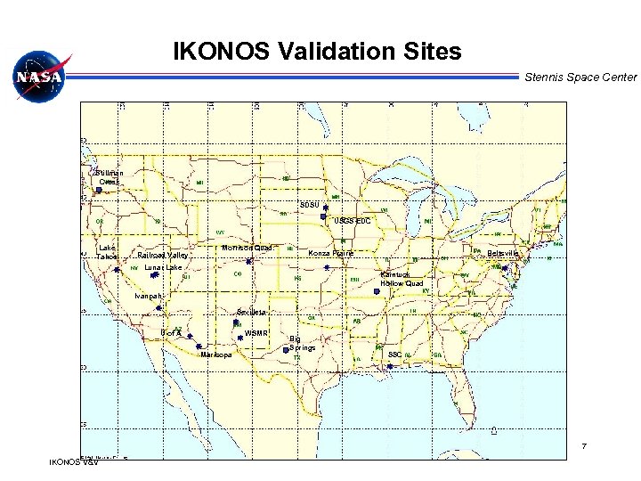 IKONOS Validation Sites Stennis Space Center Stillman Creek SDSU USGS-EDC Lake Tahoe Railroad Valley