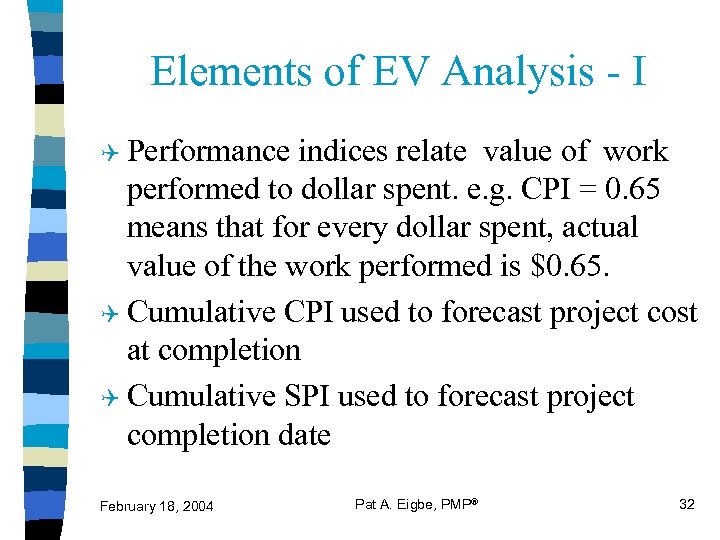 Elements of EV Analysis - I Q Performance indices relate value of work performed