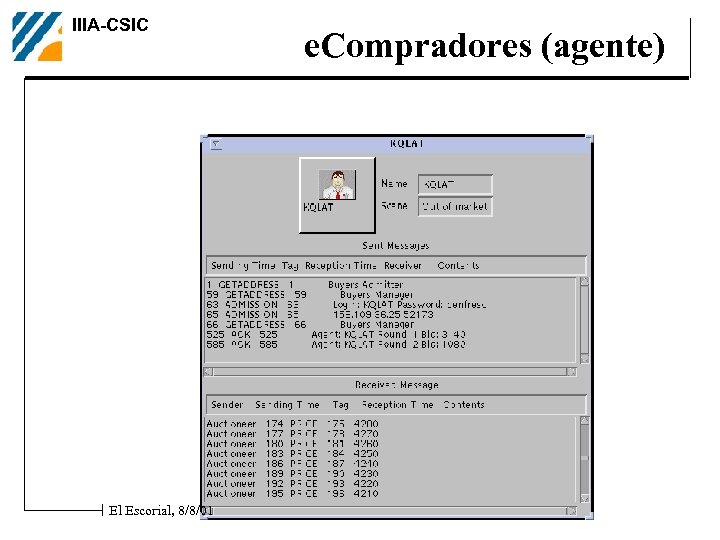 IIIA-CSIC El Escorial, 8/8/01 e. Compradores (agente) 