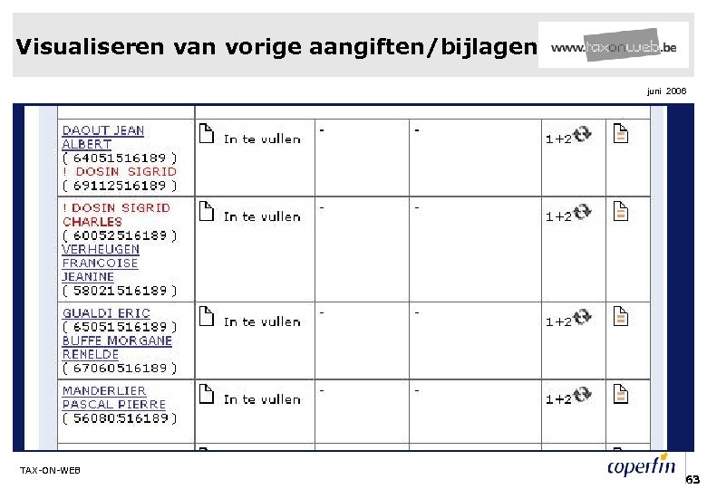 Visualiseren van vorige aangiften/bijlagen juni 2006 TAX-ON-WEB 63 