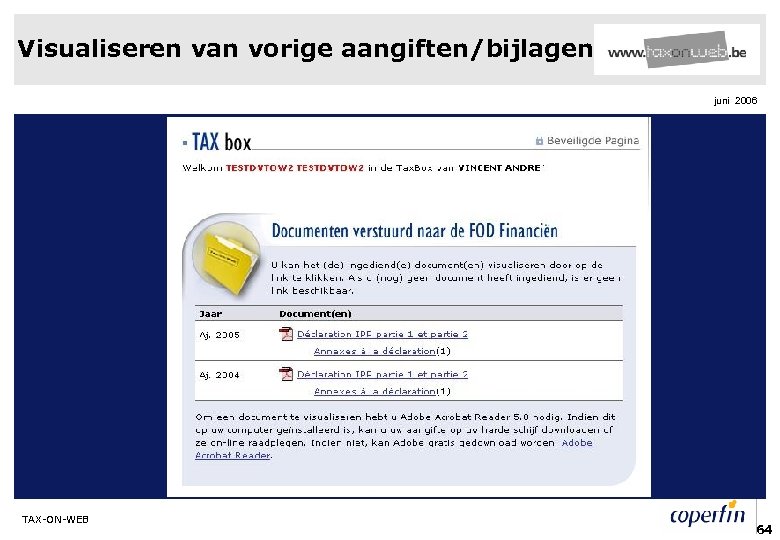 Visualiseren van vorige aangiften/bijlagen juni 2006 TAX-ON-WEB 64 