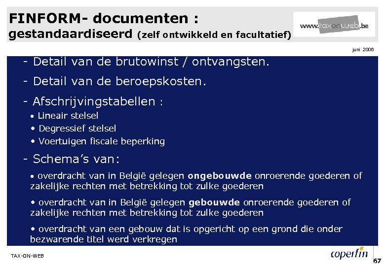FINFORM- documenten : gestandaardiseerd (zelf ontwikkeld en facultatief) juni 2006 - Detail van de