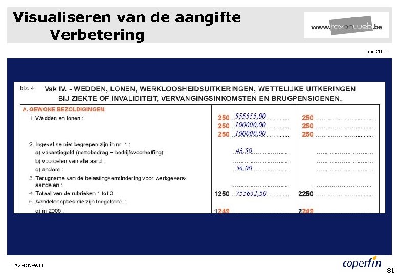 Visualiseren van de aangifte Verbetering juni 2006 TAX-ON-WEB 81 