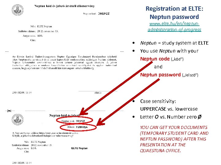 Registration at ELTE: Neptun password www. elte. hu/en/neptunadministration-of-progress • Neptun = study system at