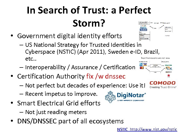 In Search of Trust: a Perfect Storm? • Government digital identity efforts – US