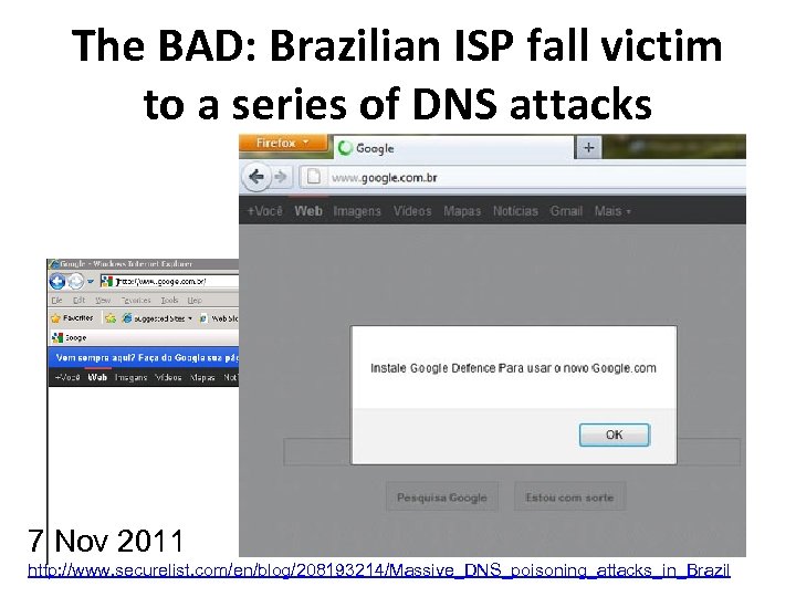 The BAD: Brazilian ISP fall victim to a series of DNS attacks 7 Nov