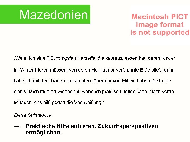 Mazedonien „Wenn ich eine Flüchtlingsfamilie treffe, die kaum zu essen hat, deren Kinder im