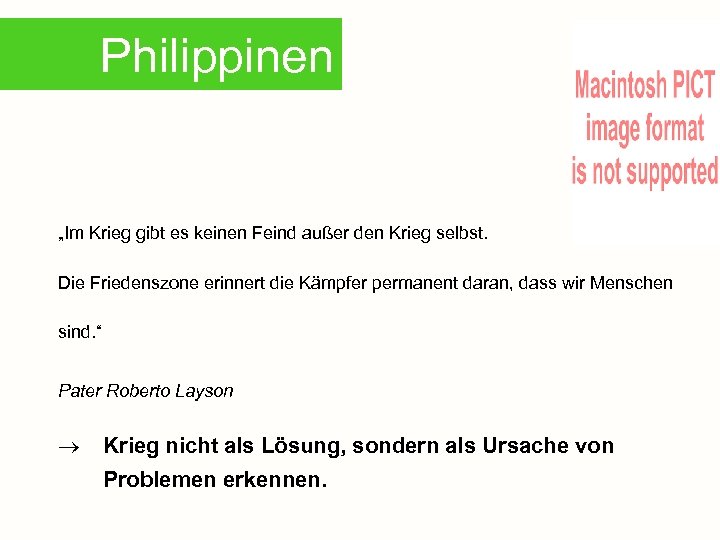 Philippinen „Im Krieg gibt es keinen Feind außer den Krieg selbst. Die Friedenszone erinnert