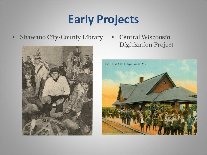 Early Projects • Shawano City-County Library • Central Wisconsin Digitization Project 