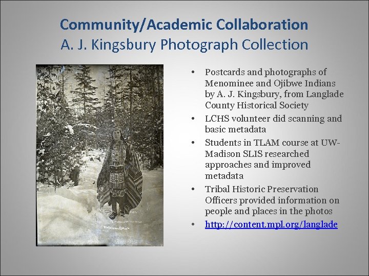 Community/Academic Collaboration A. J. Kingsbury Photograph Collection • • • Postcards and photographs of