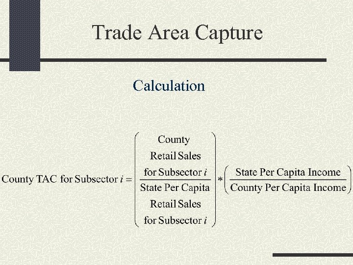 Trade Area Capture Calculation 