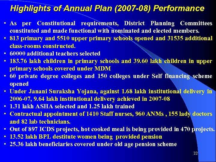 Highlights of Annual Plan (2007 -08) Performance • As per Constitutional requirements, District Planning