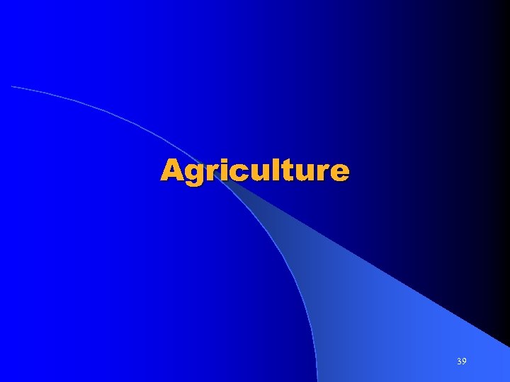 Agriculture 39 