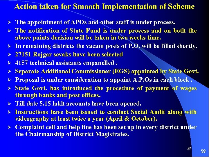 Action taken for Smooth Implementation of Scheme Ø Ø Ø The appointment of APOs
