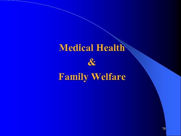 Medical Health & Family Welfare 78 