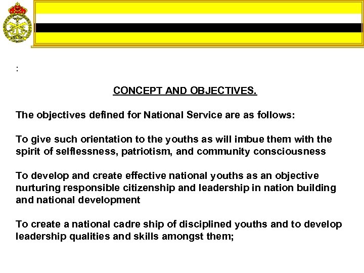 : CONCEPT AND OBJECTIVES. The objectives defined for National Service are as follows: To