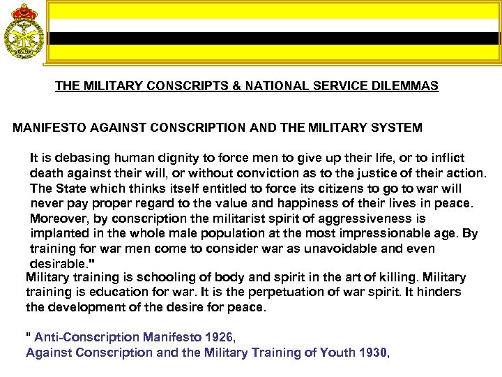 THE MILITARY CONSCRIPTS & NATIONAL SERVICE DILEMMAS MANIFESTO AGAINST CONSCRIPTION AND THE MILITARY SYSTEM