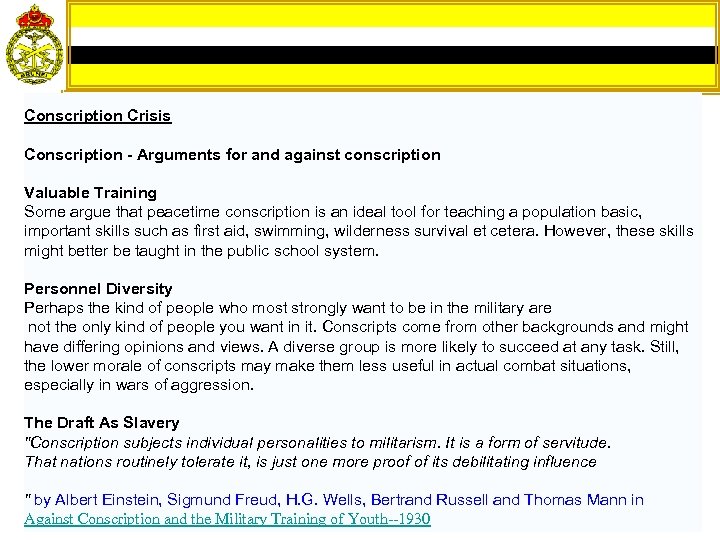 Conscription Crisis Conscription - Arguments for and against conscription Valuable Training Some argue that