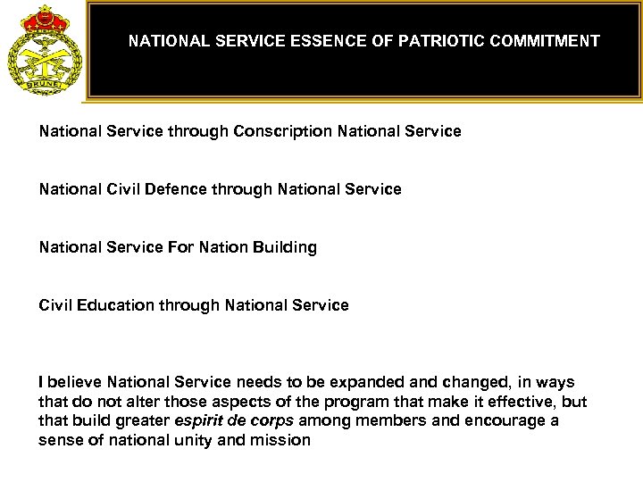 NATIONAL SERVICE ESSENCE OF PATRIOTIC COMMITMENT National Service through Conscription National Service National Civil