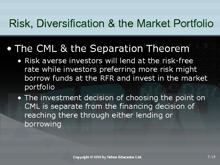 Risk, Diversification & the Market Portfolio • The CML & the Separation Theorem •