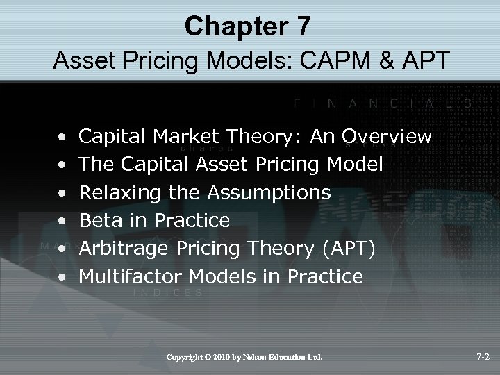 Chapter 7 Asset Pricing Models: CAPM & APT • • • Capital Market Theory: