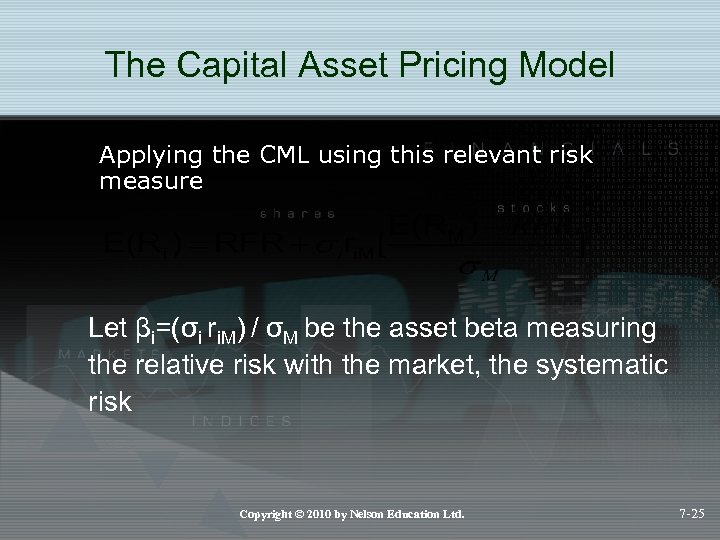 The Capital Asset Pricing Model Applying the CML using this relevant risk measure Let
