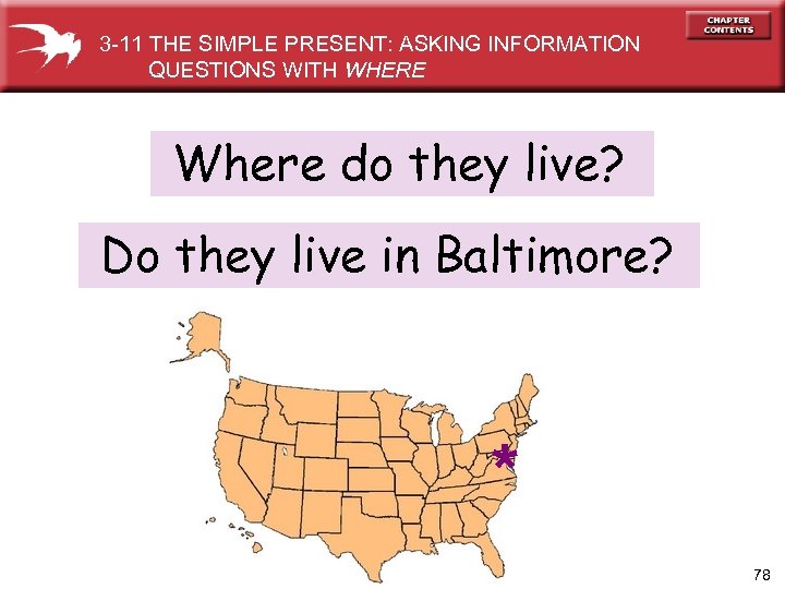 3 -11 THE SIMPLE PRESENT: ASKING INFORMATION QUESTIONS WITH WHERE Where do they live?