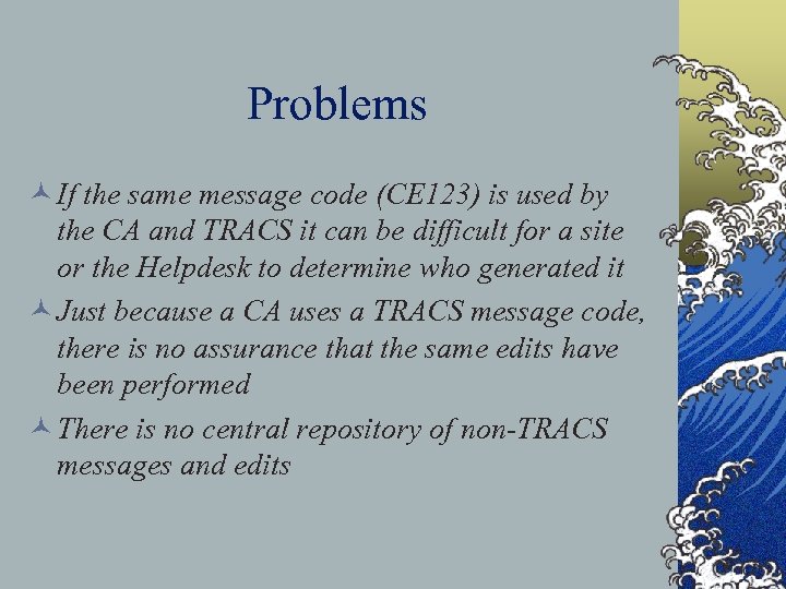 Problems © If the same message code (CE 123) is used by the CA