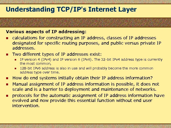 Understanding TCP/IP's Internet Layer Various aspects of IP addressing: n calculations for constructing an