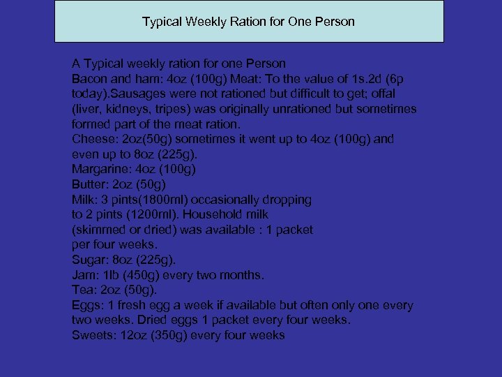 Typical Weekly Ration for One Person A Typical weekly ration for one Person Bacon